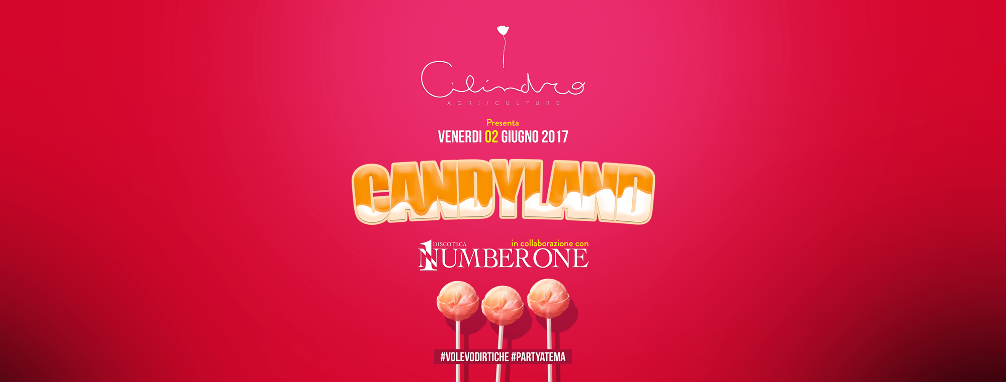 Cilindro 02.06.2017 Candyland – The Sweetest Party in Town